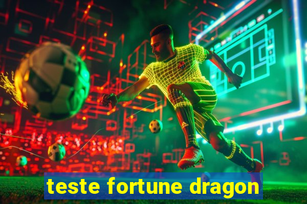 teste fortune dragon